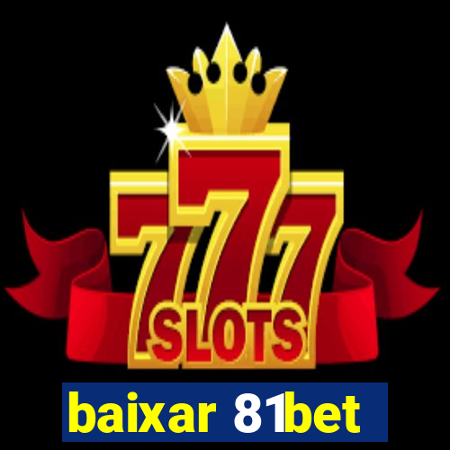 baixar 81bet